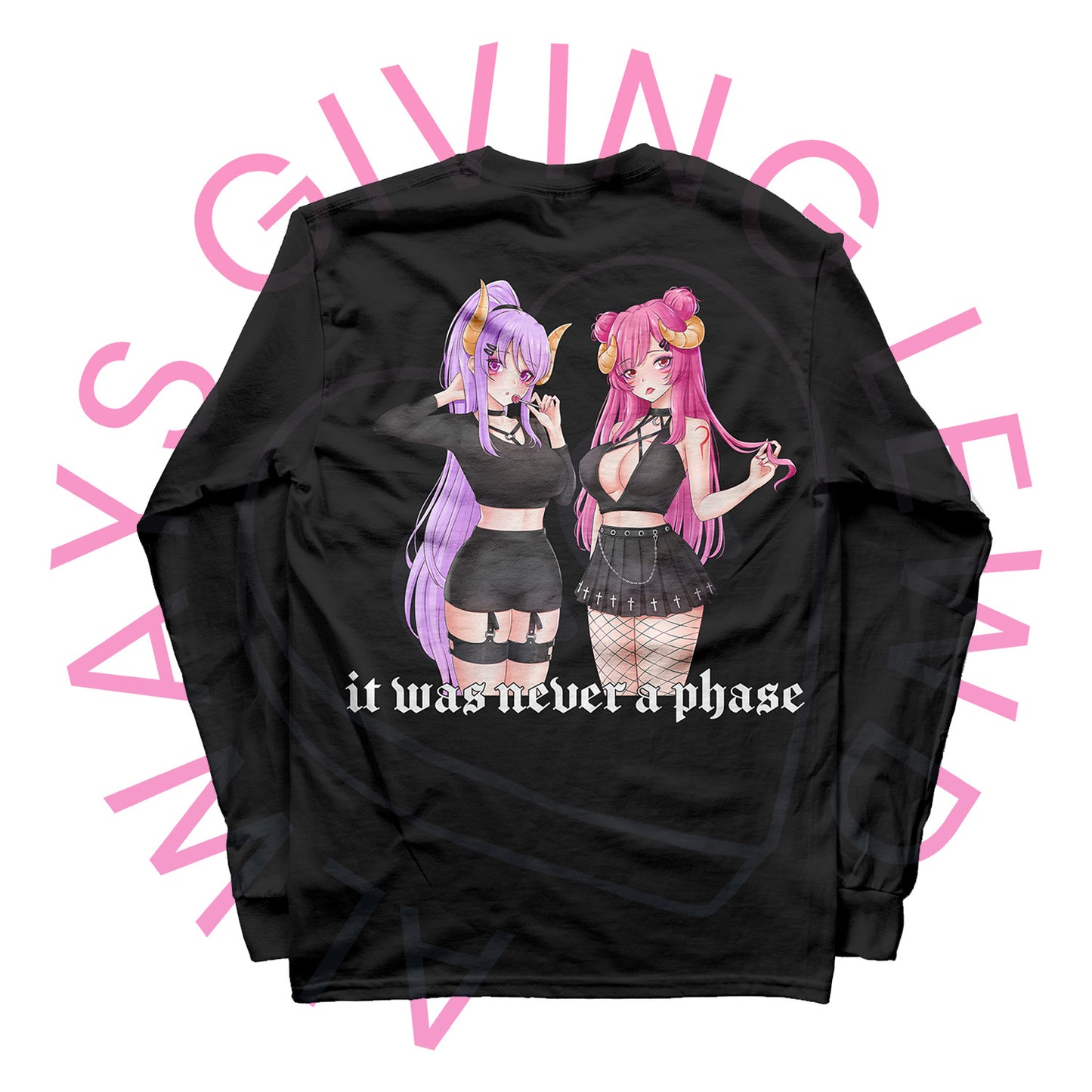 IT WAS NEVER A PHASE LONGSLEEVE T-SHIRT