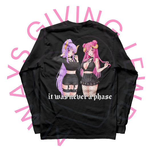 IT WAS NEVER A PHASE LONGSLEEVE T-SHIRT